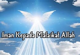 Menyebutkan Fungsi Iman Kepada Malaikat Allah Swt